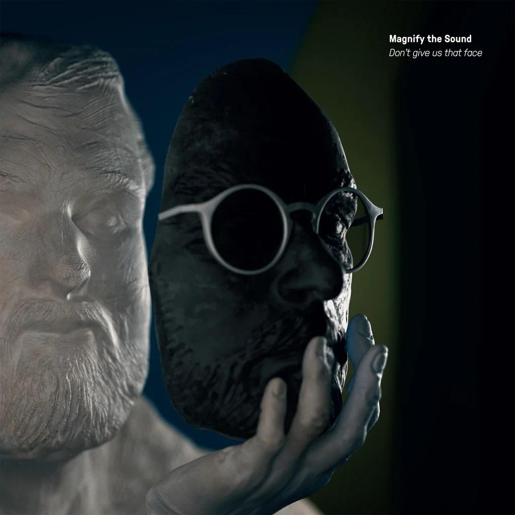MAGNIFY THE SOUND Don't Give Us That Face Music In Belgium